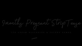 9months Pregnant Striptease Ice Cream