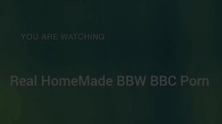 BBC Pounding My Fat Pussy Amazing Wet Pussy Sounds