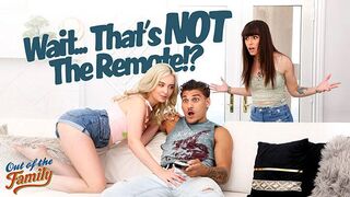 OutOfTheFamily - Lexi Lore, Chanel Camryn - Wait… That’s Not The Remote!?