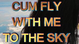 CUM FLY WITH ME TO THE SKY WITH ADAMANDEVE AND LUPO