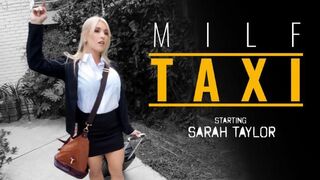 MilfTaxi - Sarah Taylor - Living In The Moment