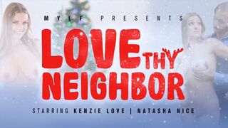 Mylffeatures  Natasha Nice & Kenzie Love - Love Thy Neighbor