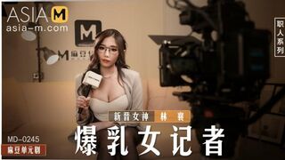 Asia M  Lin Xiang  Coquettish Female Reporter With Big Breasts Md-0245