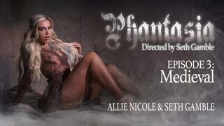 Wicked - Allie Nicole - Phantasia – Episode 3 – Medieval