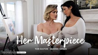 Transfixed - Tori Easton, Queenie Sateen - Her Masterpiece